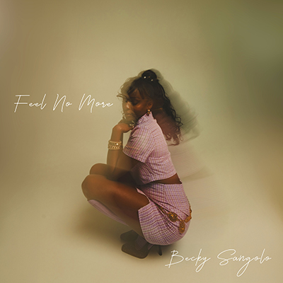 Feel No More - Becky Sangolo